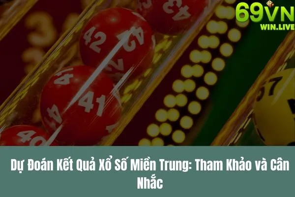 Xổ Số Miền Trung – Cập Nhật Kết Quả Và Dự Đoán Kết Quả Xổ Số